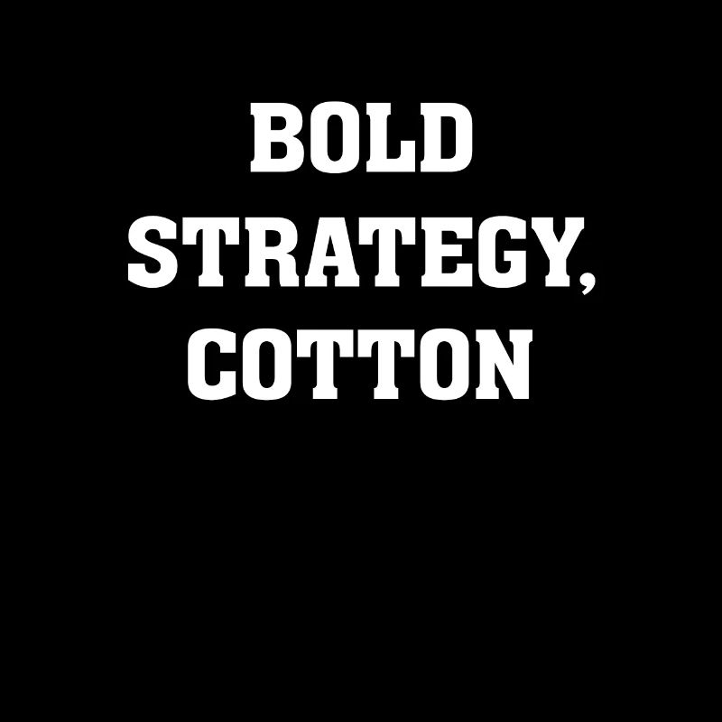 Bold Strategy Cotton