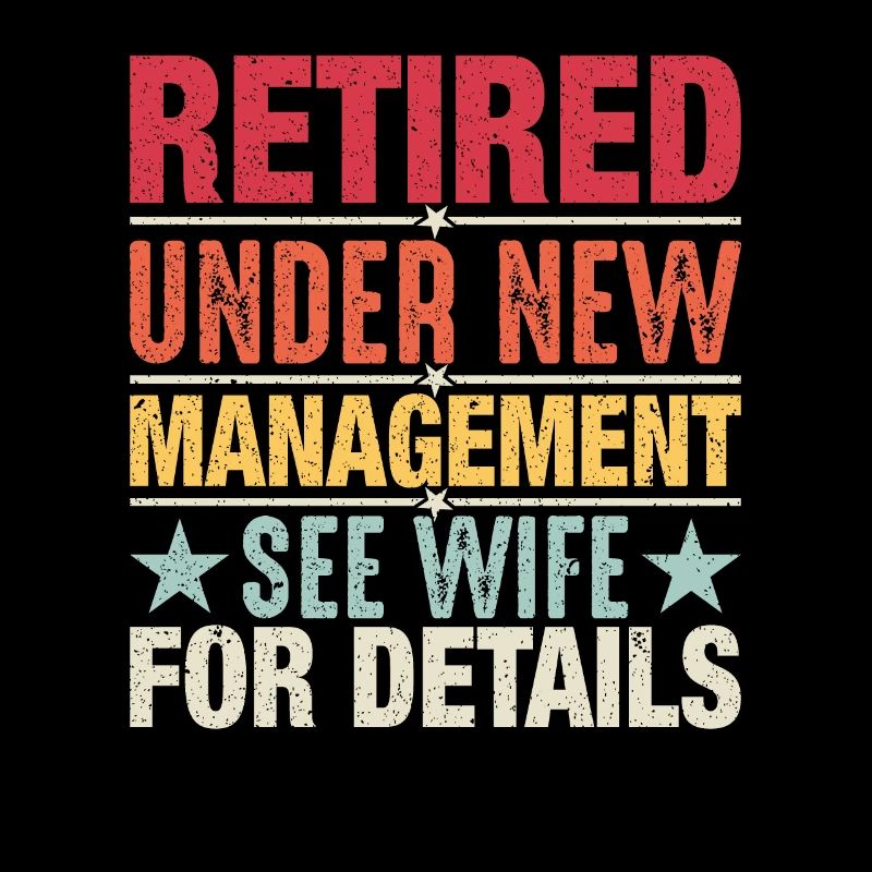 Retired under new management