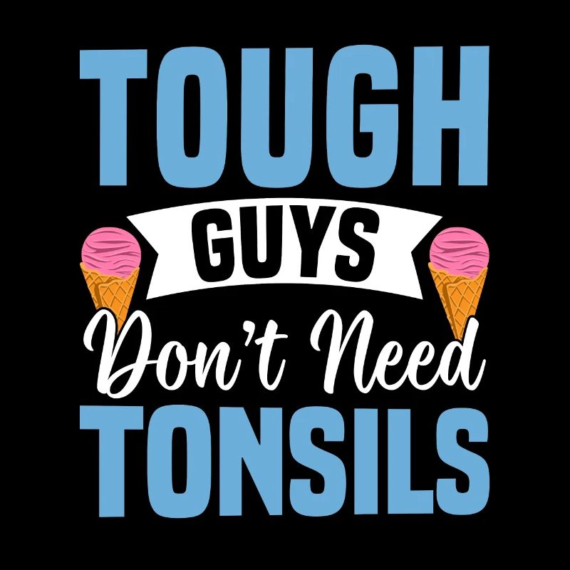 Guys don't need almonds! Tonsil surgery