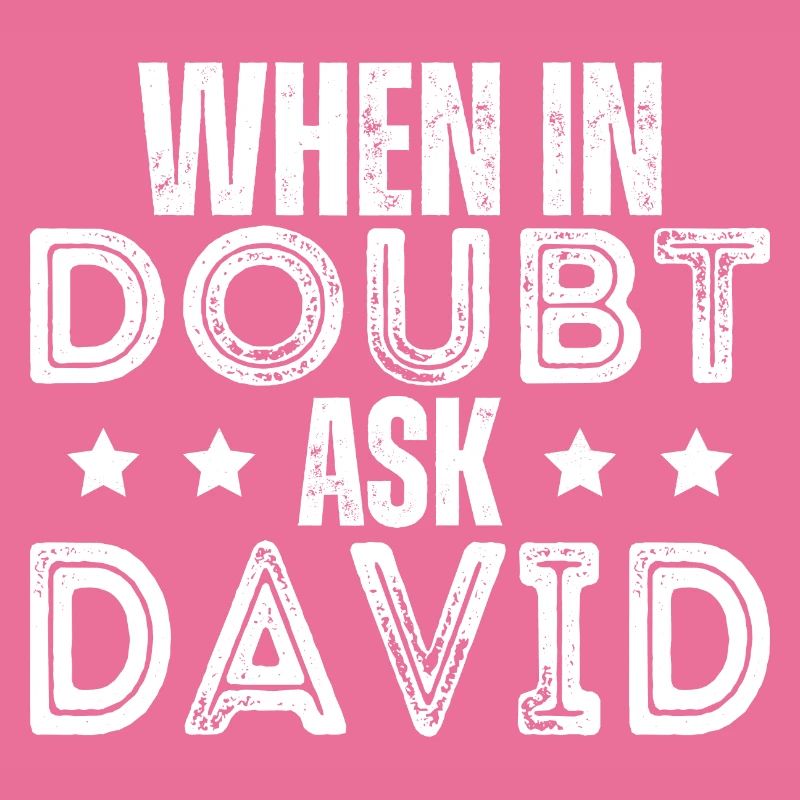 En cas de doute, demandez à David