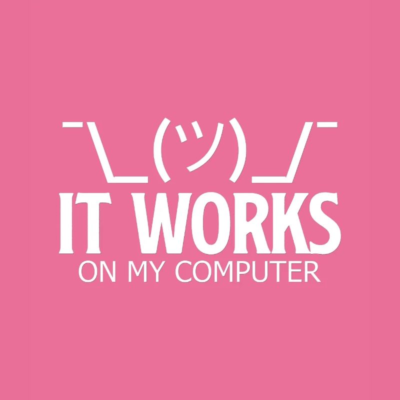 It works on my computer - Funny Developer Shirt