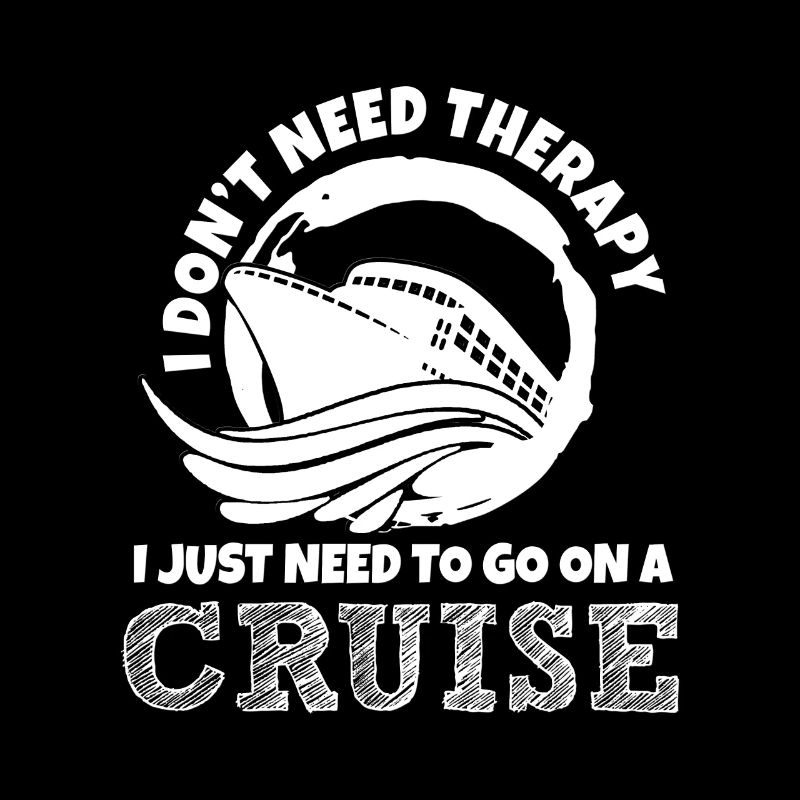 Don't need therapy cruise is enough