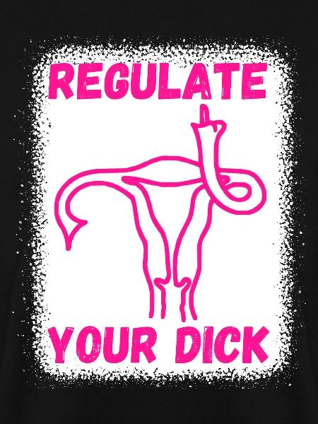Regulate your dick