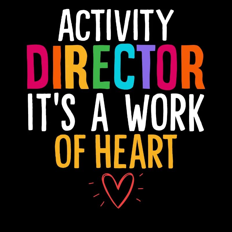 It's A Work Of Heart Funny Activity Director