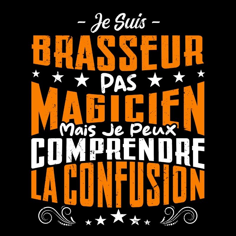 Je Suis Brasseur Pas Magicien