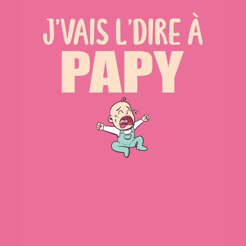 Papy - Grand-père - Papi - J'vais le dire