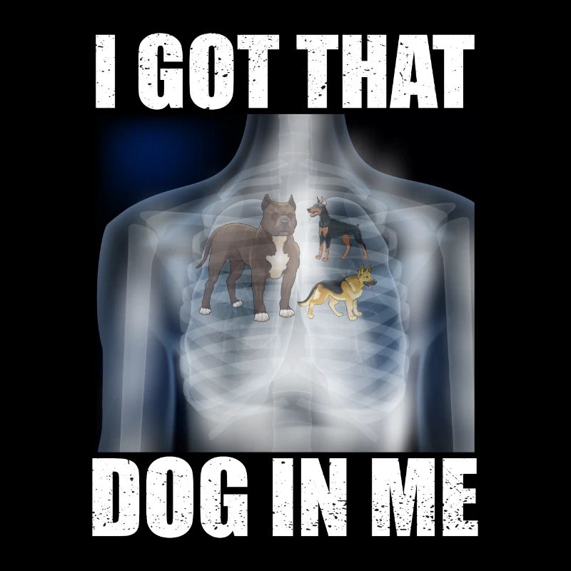 I Got that Dog in Me Xray Meme Funny
