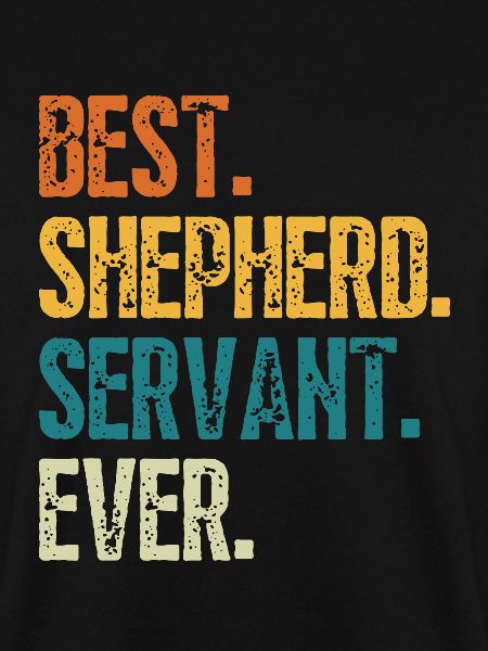 BEST SHEPHERD SERVANT EVER