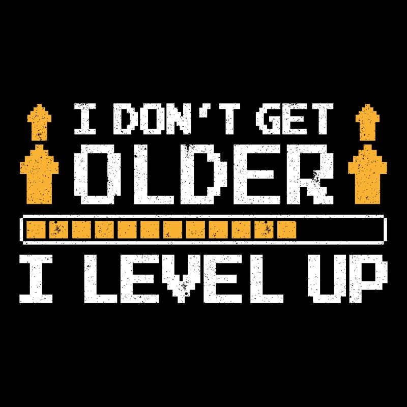 Gaming Get Older Level Up Funny