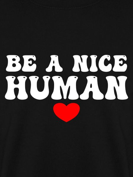 Be A Nice Human