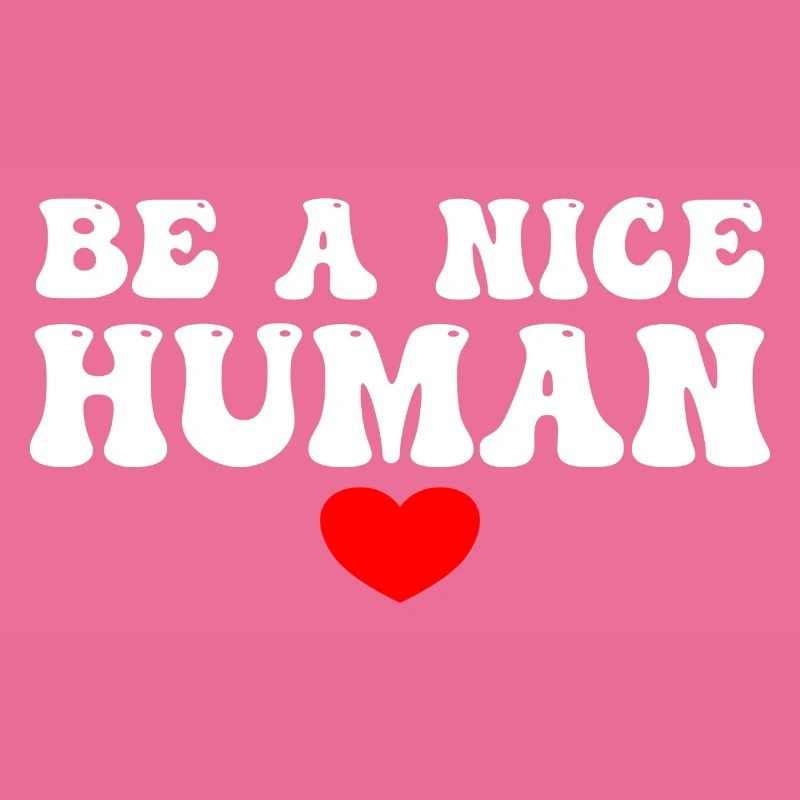 Be A Nice Human