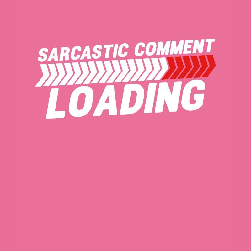 Sarcastic comment loading - please wait