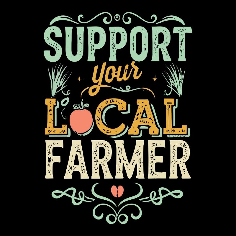Support Your Local Farmer Bauer Landwirt
