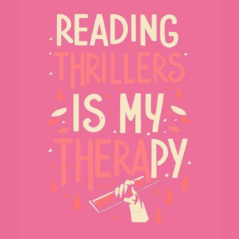 Reading Thrillers Is My Therapy