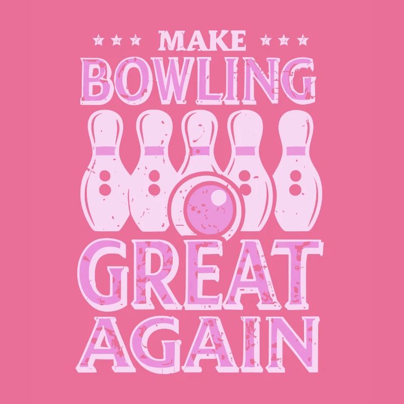 Make Bowling Great Again - Bowling Ball Pin