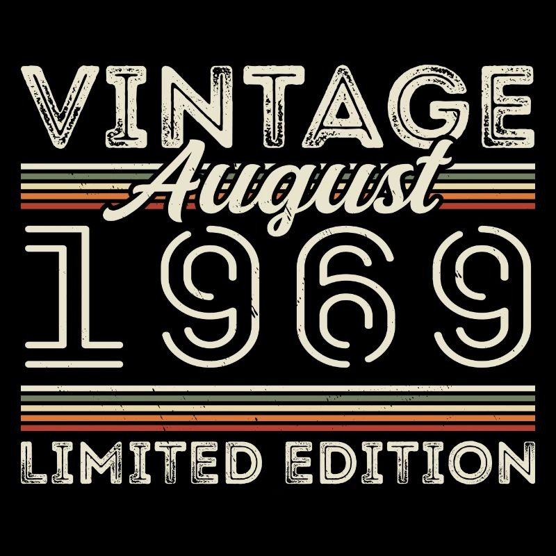 August 1969 Legend since August 1969 Vintage 1969