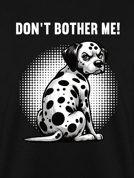 Don't Bother Me Dalmatiner Dalmatinerbesitzer
