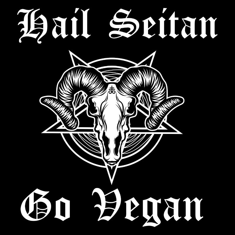 Hail seitan go vegan