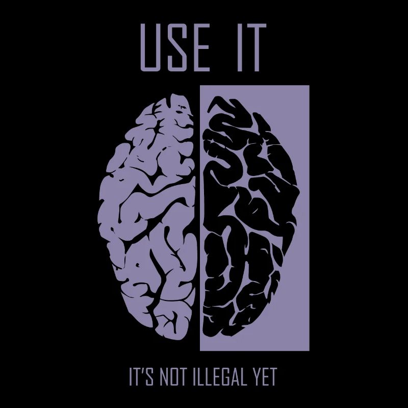 Use your brain