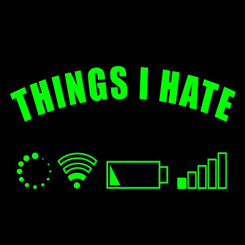 THINGS I HATE GESCHENK DIGITAL INTERNET NETZ AKKU