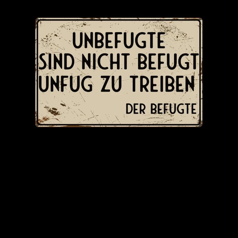 Unauthorized persons are not authorized to do mischief