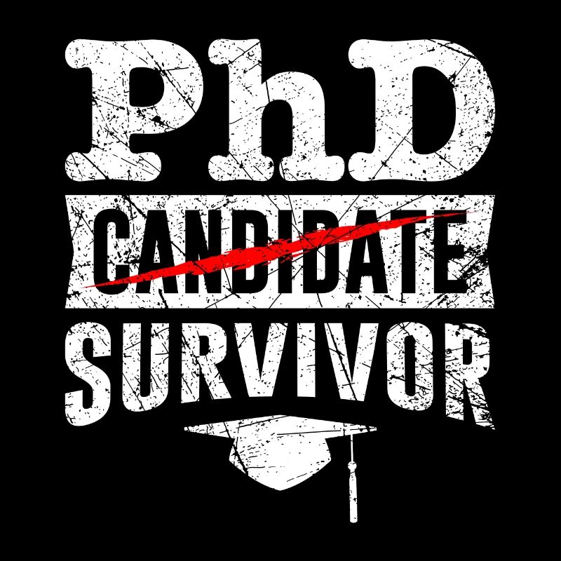 Ph.D Überlebt Ich habe einen Doktor Doktortitel