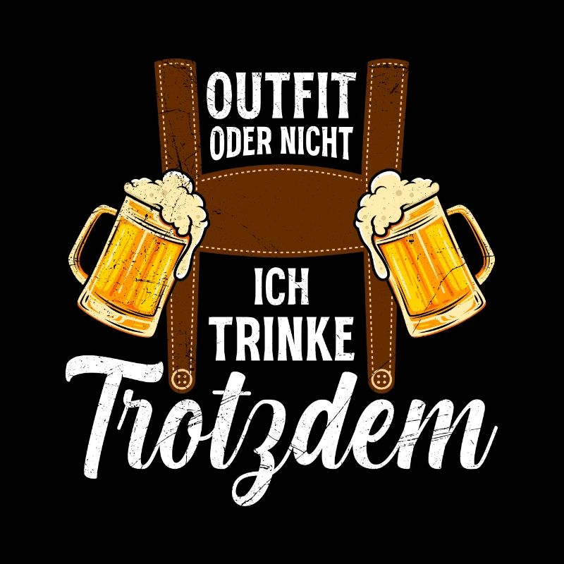 Outfit oder nicht Trinke trotzdem