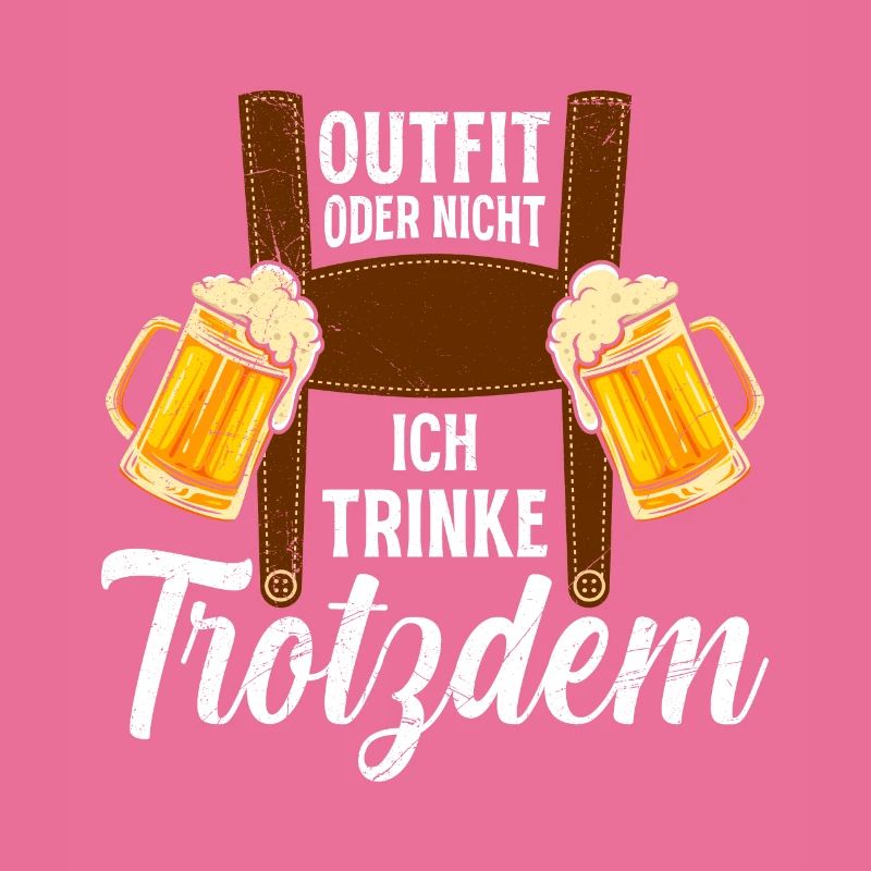 Outfit oder nicht Trinke trotzdem