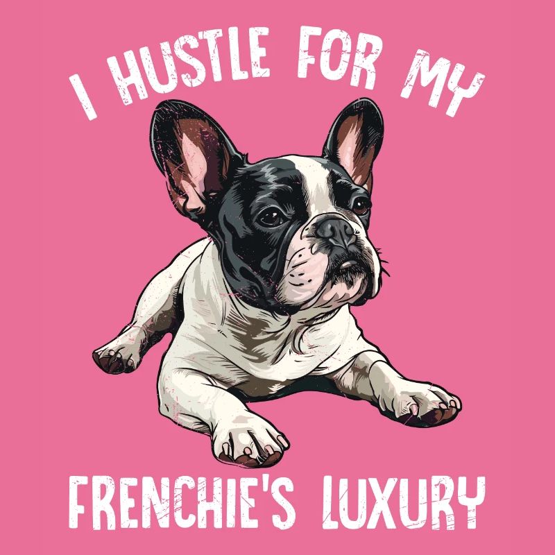 Frenchie Owner Hustle pour le LUXE de mon Frenchie