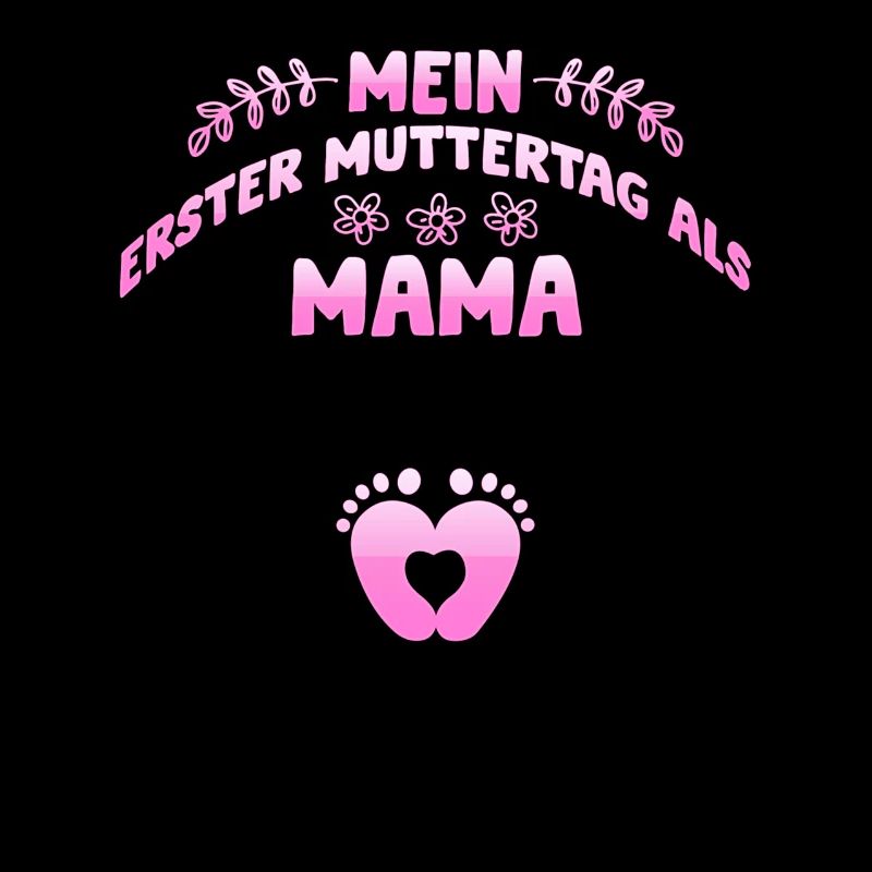 Zukünftig Mama ERSTER MUTTERTAG ALS MAMA