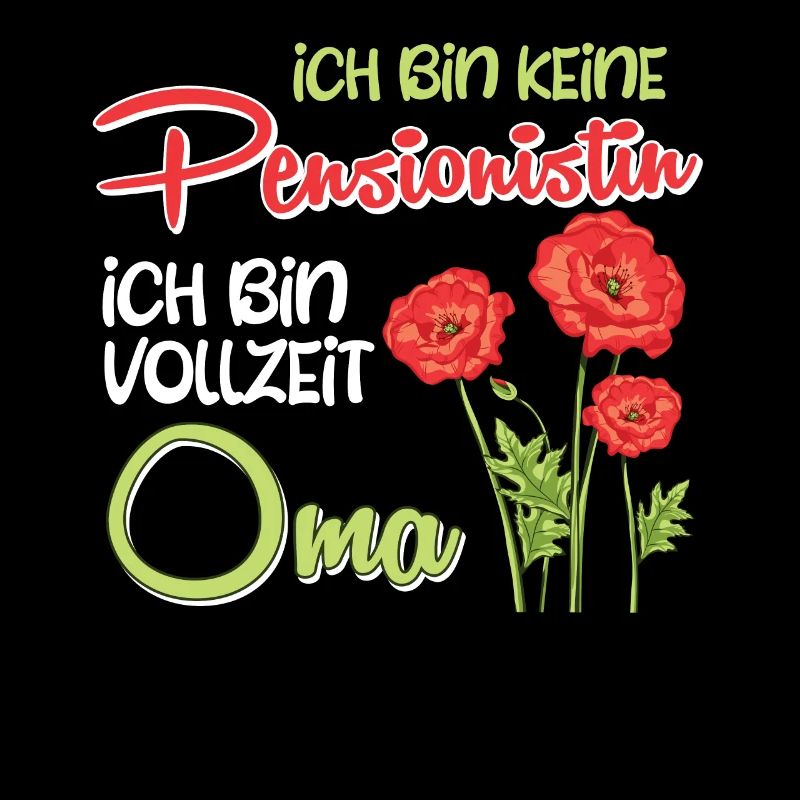 Großmutter BIN KEINE PENSIONISTIN BIN VOLLZEIT
