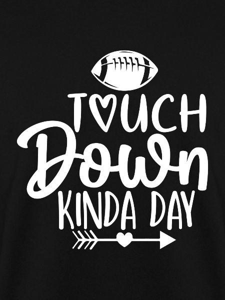 Touchdown Kinda Day - Football