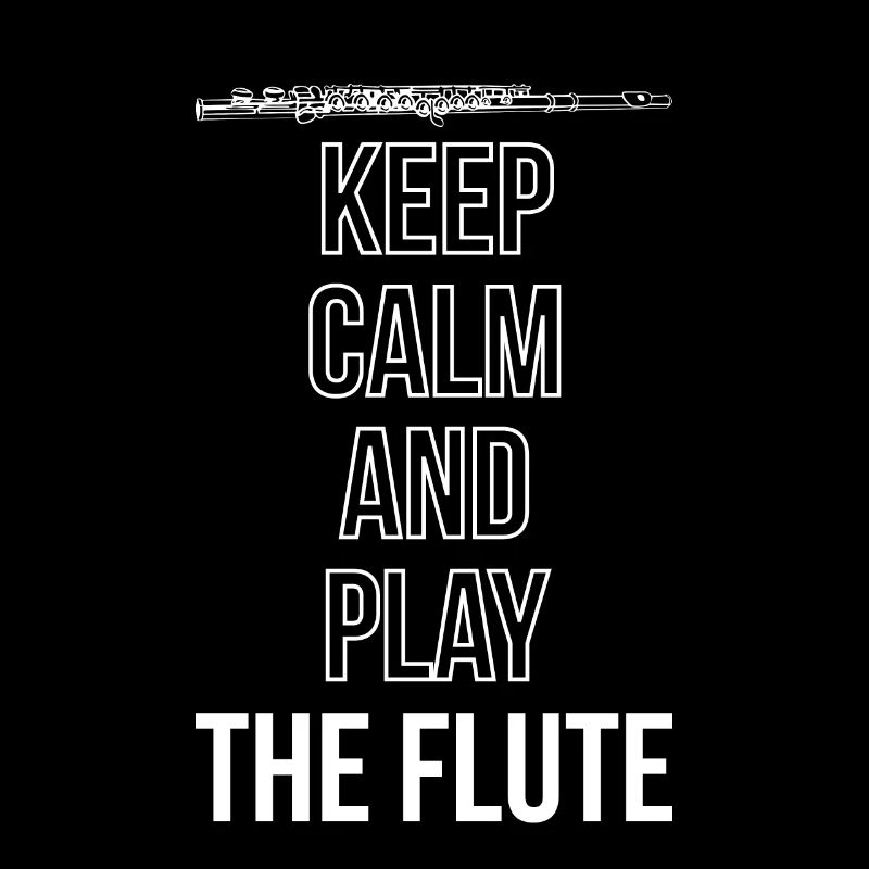 Keep Calm And Play The Flute Querflöte