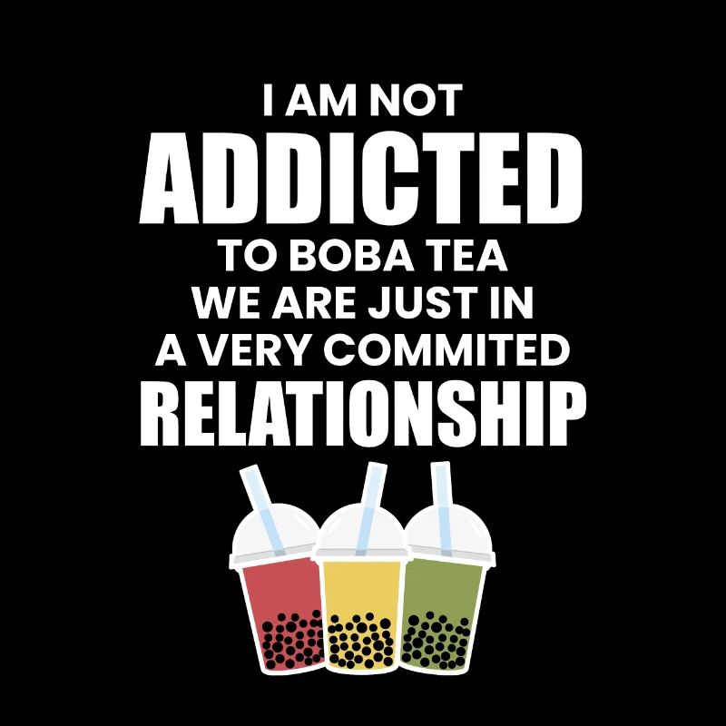 I Am Not Addicted To Boba Tea Shirt Gift