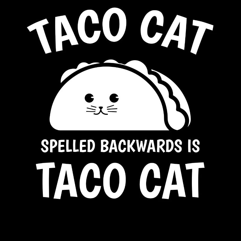 Taco Cat Backward is Taco Cat