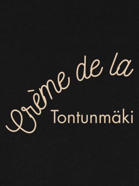 Crème de la Tontunmäki