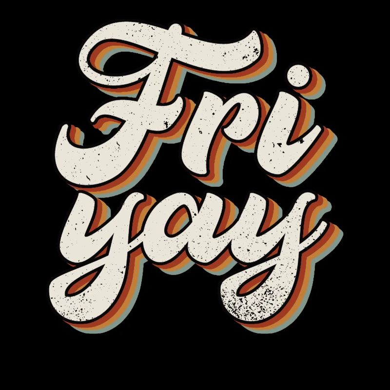Fri Yay Teachers School Weekend Vibes