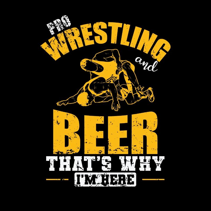 Pro Wrestling and Beer that's why I'm here