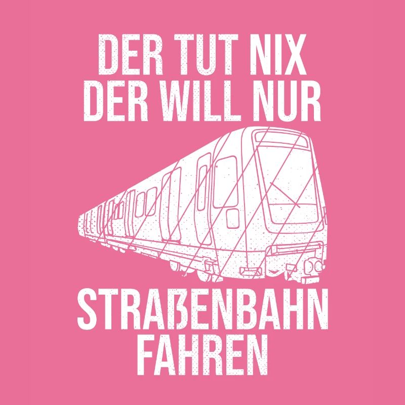 Trambahn Bimmelbahn Straßenbahn Spruch Stadtbahnfa