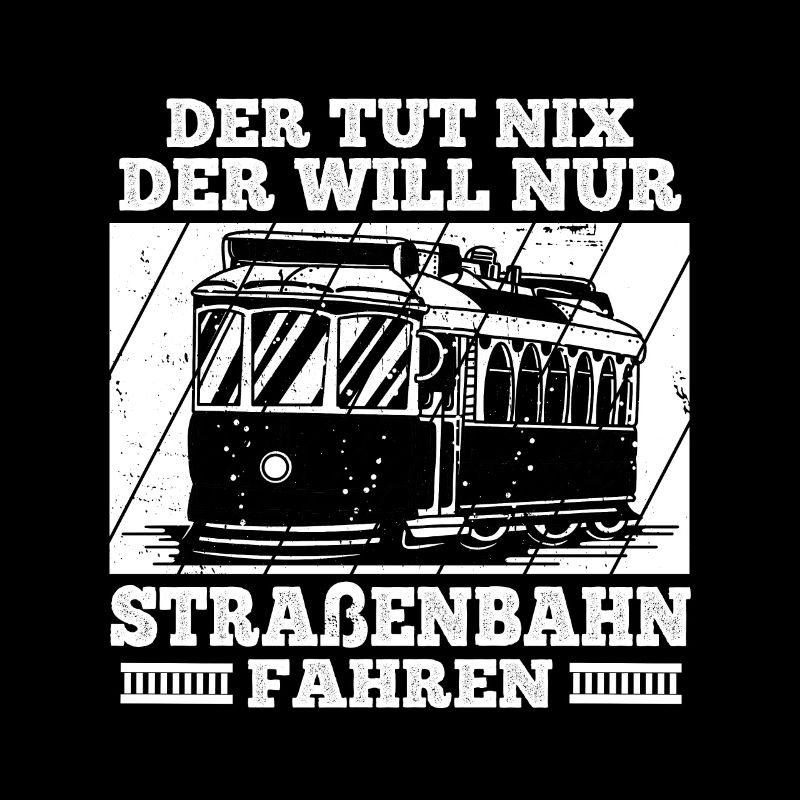 Trambahn Bimmelbahn Straßenbahn Spruch Stadtbahnfa