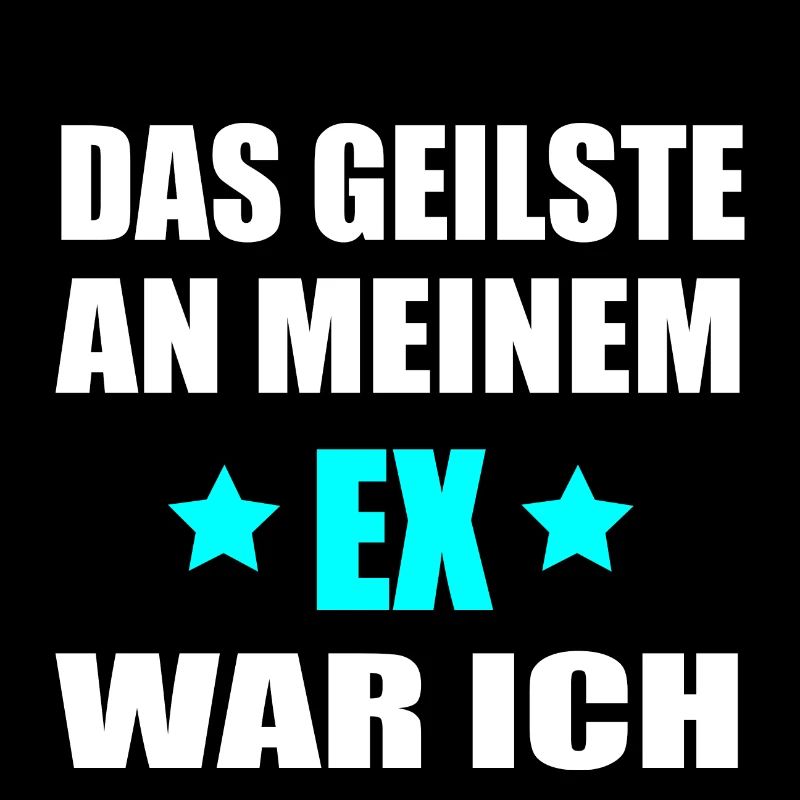 Das Geilste an meinem Ex war ich - Geschenk