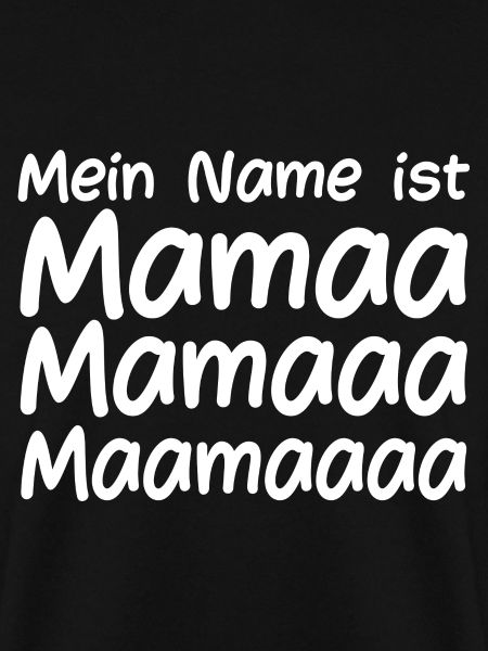Mein Name ist Mama