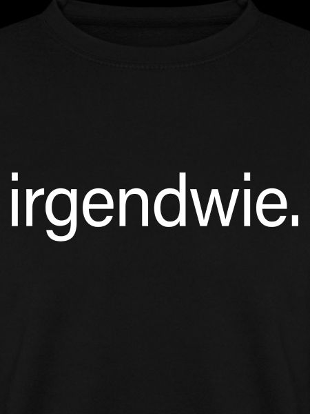 Irgendwie