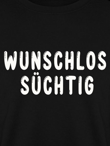 Wunschlos Süchtig