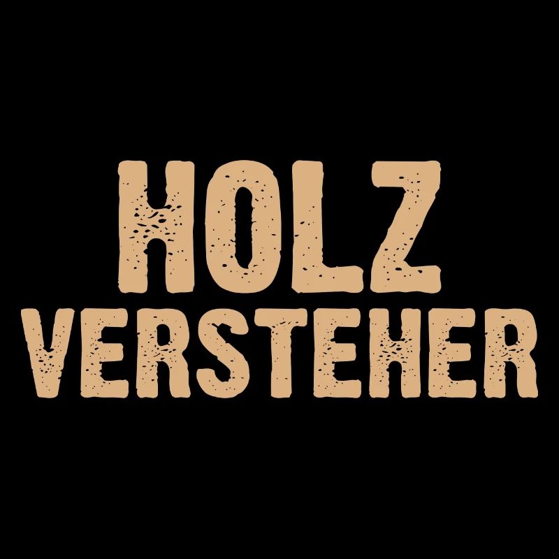 Holz Versteher