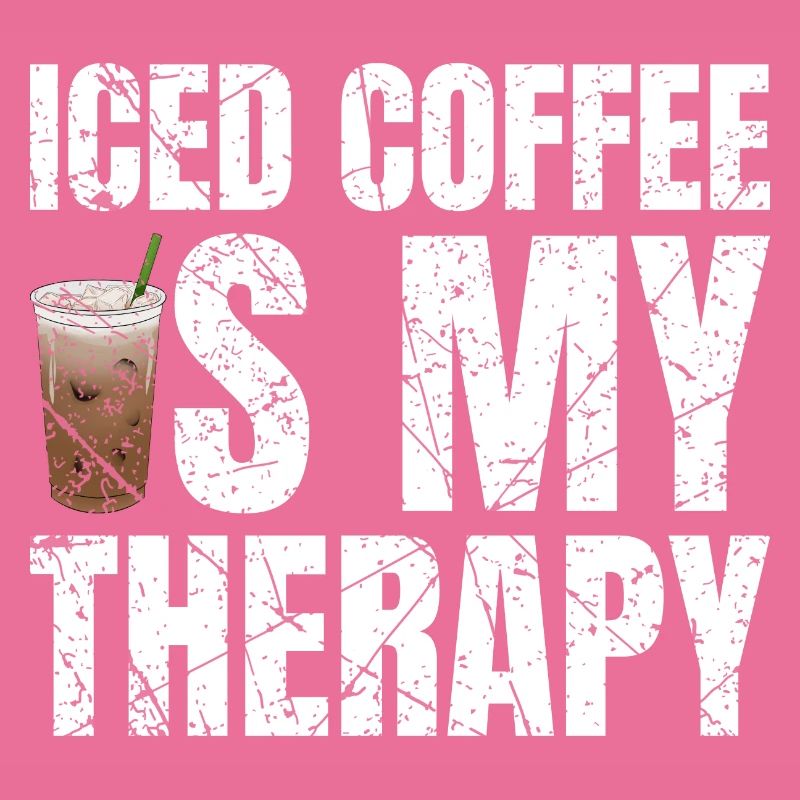 Iced Coffee Is My Therapy Eiskaffee
