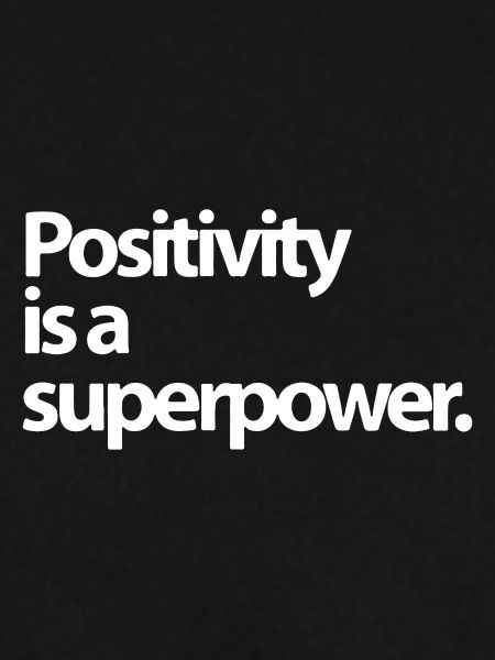 Positivity is a superpower