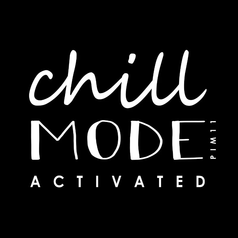 Chillmode activated (white)