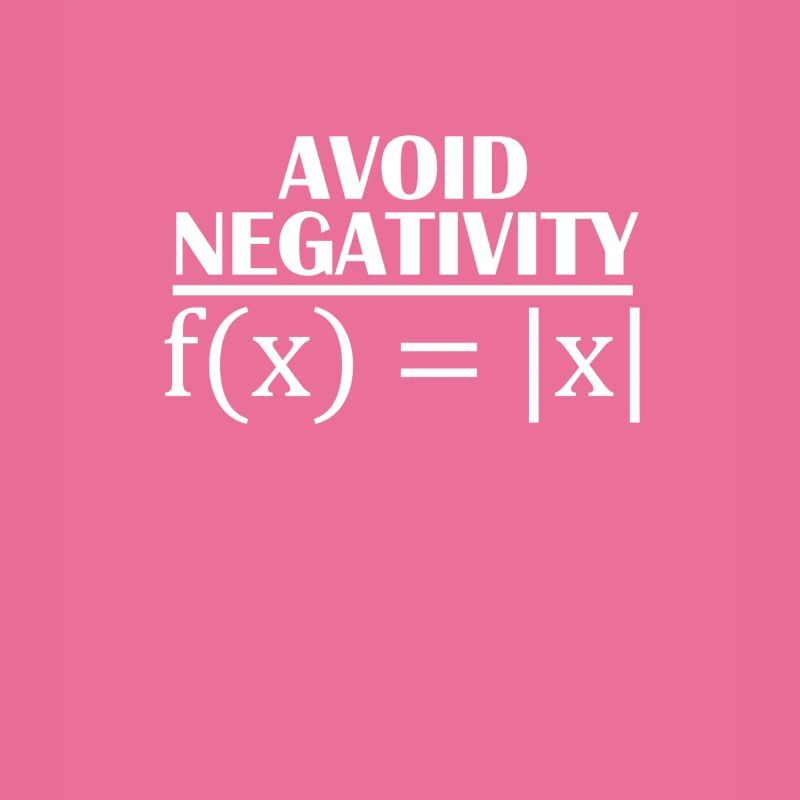 Math Teacher Funny Mathematics | Avoid negativity
