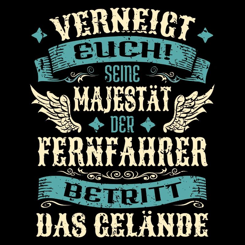 Fernfahrer Geschenk Lustige Sprüche